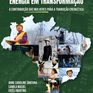 Energia em transformação: a contribuição das mulheres para a transição energética