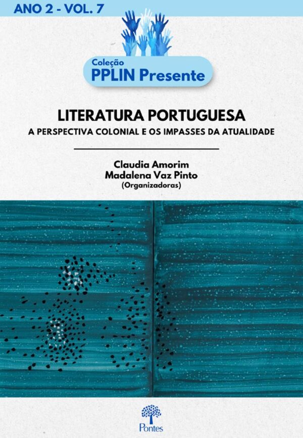 Literatura Portuguesa: a perspectiva colonial e os impasses da atualidade (Coleção PPLIN Presente)