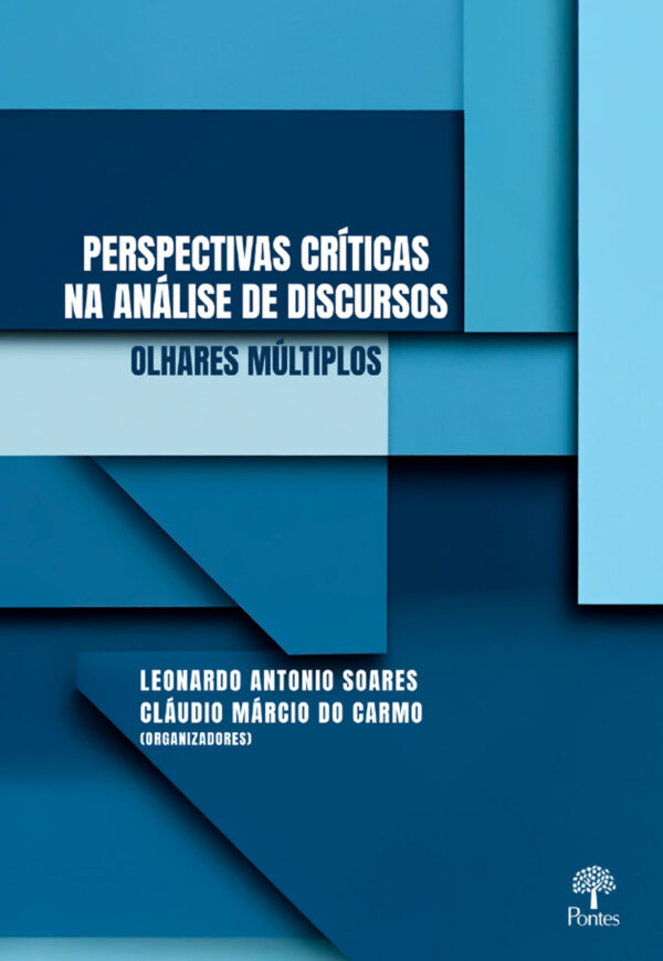 Perspectivas críticas na análise de discursos: olhares múltiplos