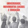Universidade, Movimentos Sociais e Educação