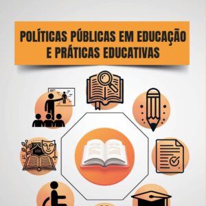 Políticas públicas em educação e práticas educativas