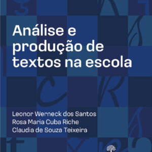 Análise e produção de textos na escola