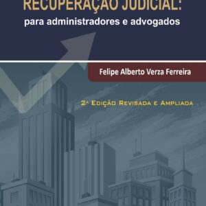 Manual de recuperação judicial Para administradores e advogados