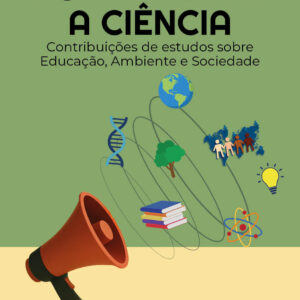 Popularizar a Ciência: contribuições de estudos sobre educação, ambiente e sociedade