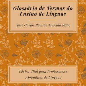 Glossário de termos do ensino de línguas: léxico vital para professores e aprendizes de línguas