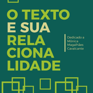O texto e sua relacionalidade: dedicado a Mônica Magalhães Cavalcante