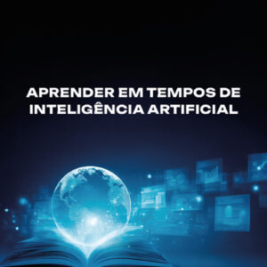 Aprender em tempos de inteligência artificial