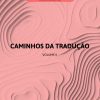 Caminhos da Tradução - Volume 2