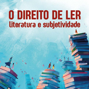 O direito de ler: literatura e subjetividade