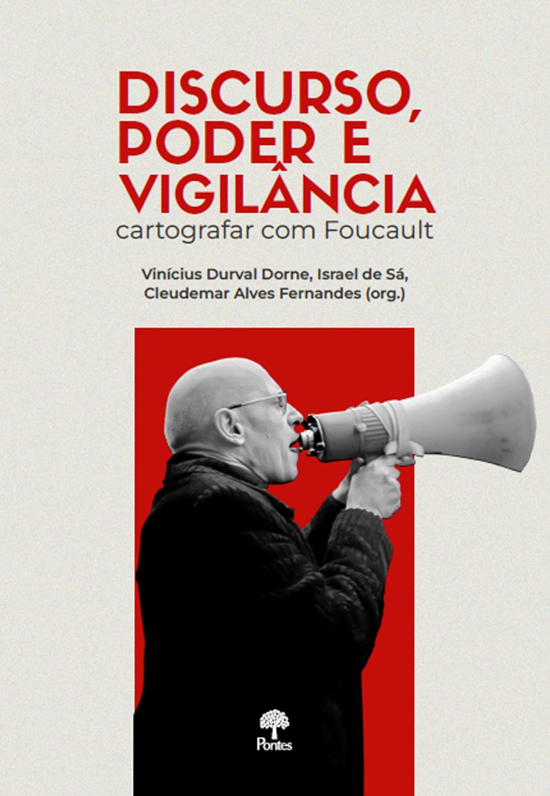 Discurso, poder e vigilância: cartografar com Foucault