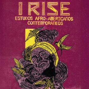 I Rise: estudos afro-americanos contemporâneos