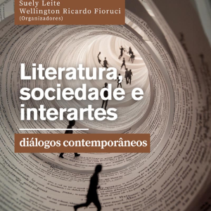 Literatura, Sociedade e Interartes: diálogos contemporâneos