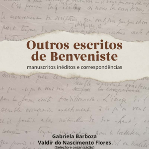 Outros escritos de Benveniste: manuscritos inéditos e correspondências