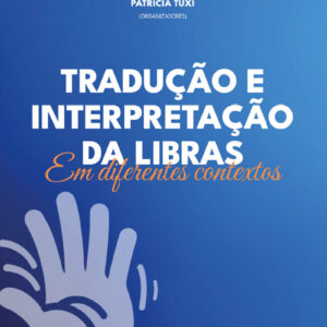 Tradução e interpretação da libras em diferentes contextos
