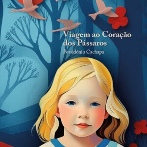 Viagem ao coração dos pássaros