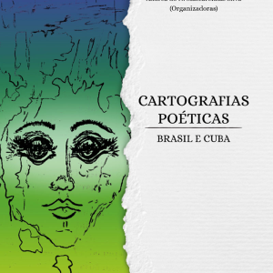 Cartografias poéticas: Brasil e Cuba