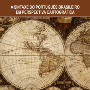 A SINTAXE DO PORTUGUÊS BRASILEIRO EMPERSPECTIVA CARTOGRÁFICA