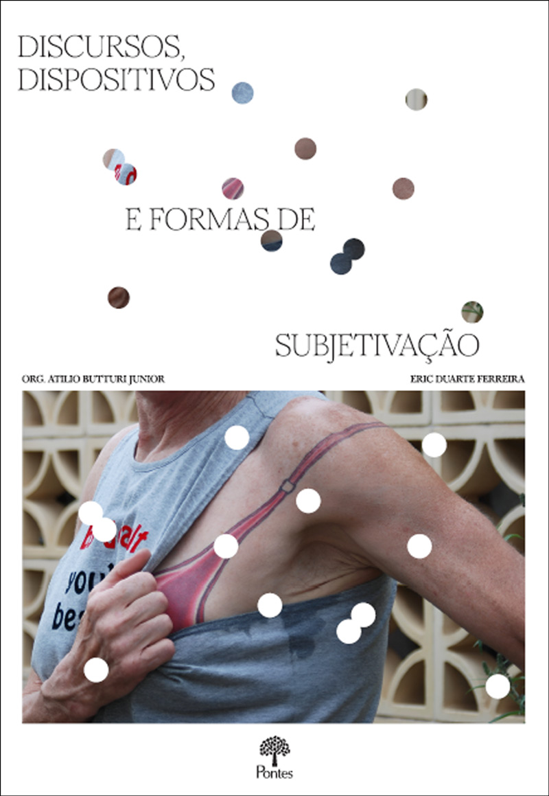 Discursos, dispositivos e formas de subjetivação