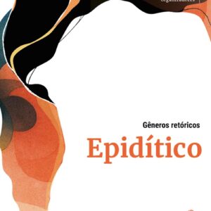 Gêneros Retóricos: Epidítico
