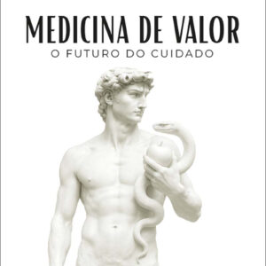 Medicina de valor: o futuro do cuidado
