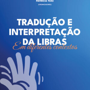Tradução e interpretação da libras em diferentes contextos