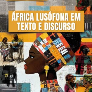 África Lusófona em texto e discurso