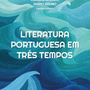 Literatura portuguesa em três tempos