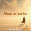 Palavras que caminham Meditações diárias