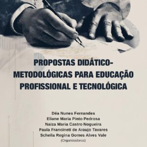 Propostas Didático-Metodológicas para Educação Profissional e Tecnológica