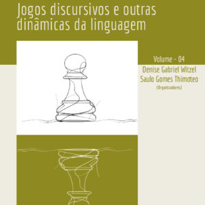 Tabuleiro de sentidos: jogos discursivos e outras dinâmicas da linguagem