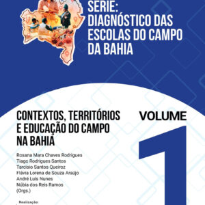 Contextos, Territórios e Educação do campo na Bahia - Volume 1