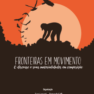 Fronteiras em movimento: o discurso e suas materialidades em composição