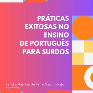 Práticas exitosas no ensino de português para surdos