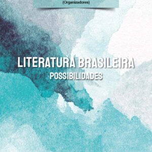 Literatura Brasileira: possibilidades