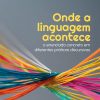 Onde a linguagem acontece: o enunciado concreto em diferentes práticas discursivas