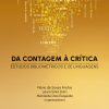 Da contagem à crítica: estudos bibliométricos e de linguagens