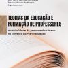 Teorias da Educação e Formação de Professores: a centralidade do pensamento clássico no contexto da Pós-Graduação