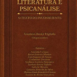 A interface literatura e psicanálise: o texto do inconsciente