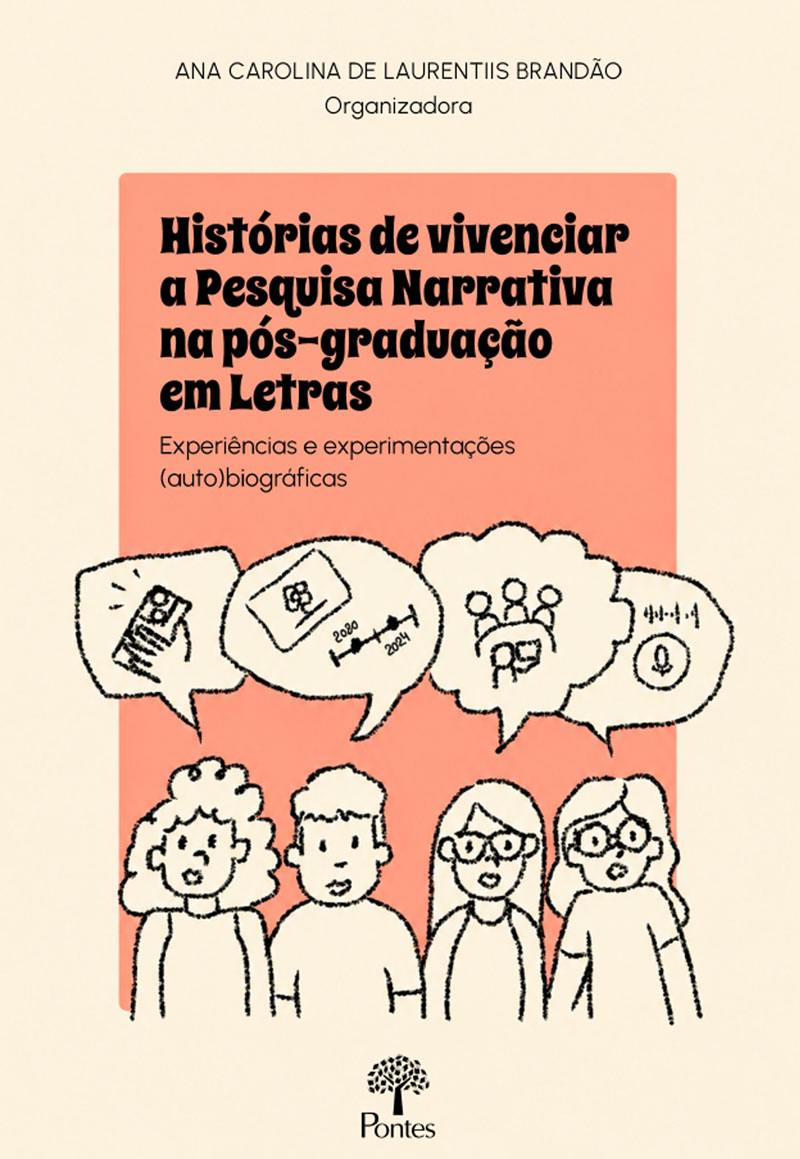 Histórias de vivenciar a pesquisa narrativa na pós-graduação em Letras: experiências e experimentações (auto)biográficas