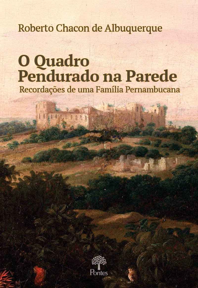 O quadro pendurado na parede, recordações de uma família pernambucana
