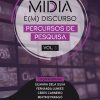 Mídia e(m) discurso: percursos de pesquisa - Volume 3
