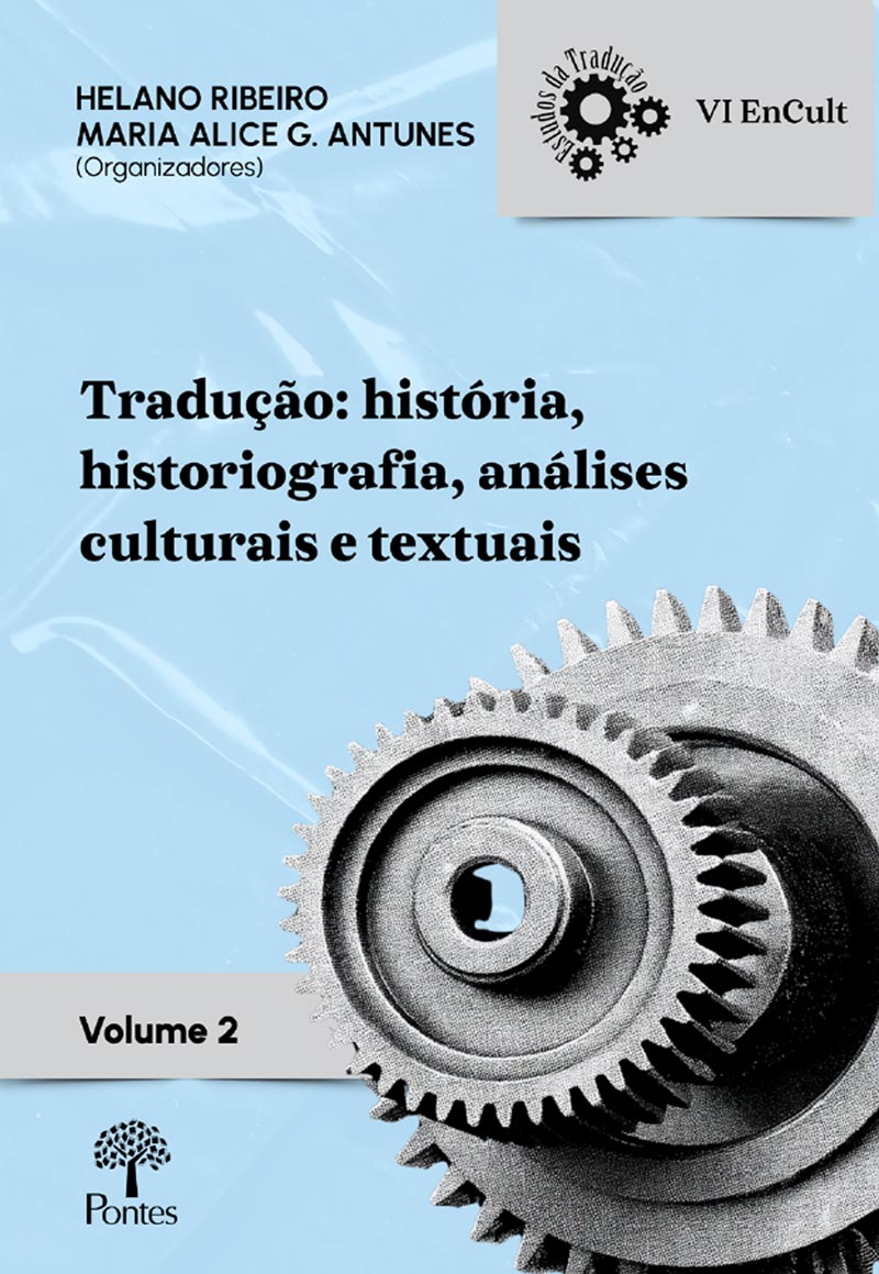 Tradução: história, historiografia, análises culturais e textuais - Coleção Estudos da Tradução – E-book vol. 2 (VI EnCult)