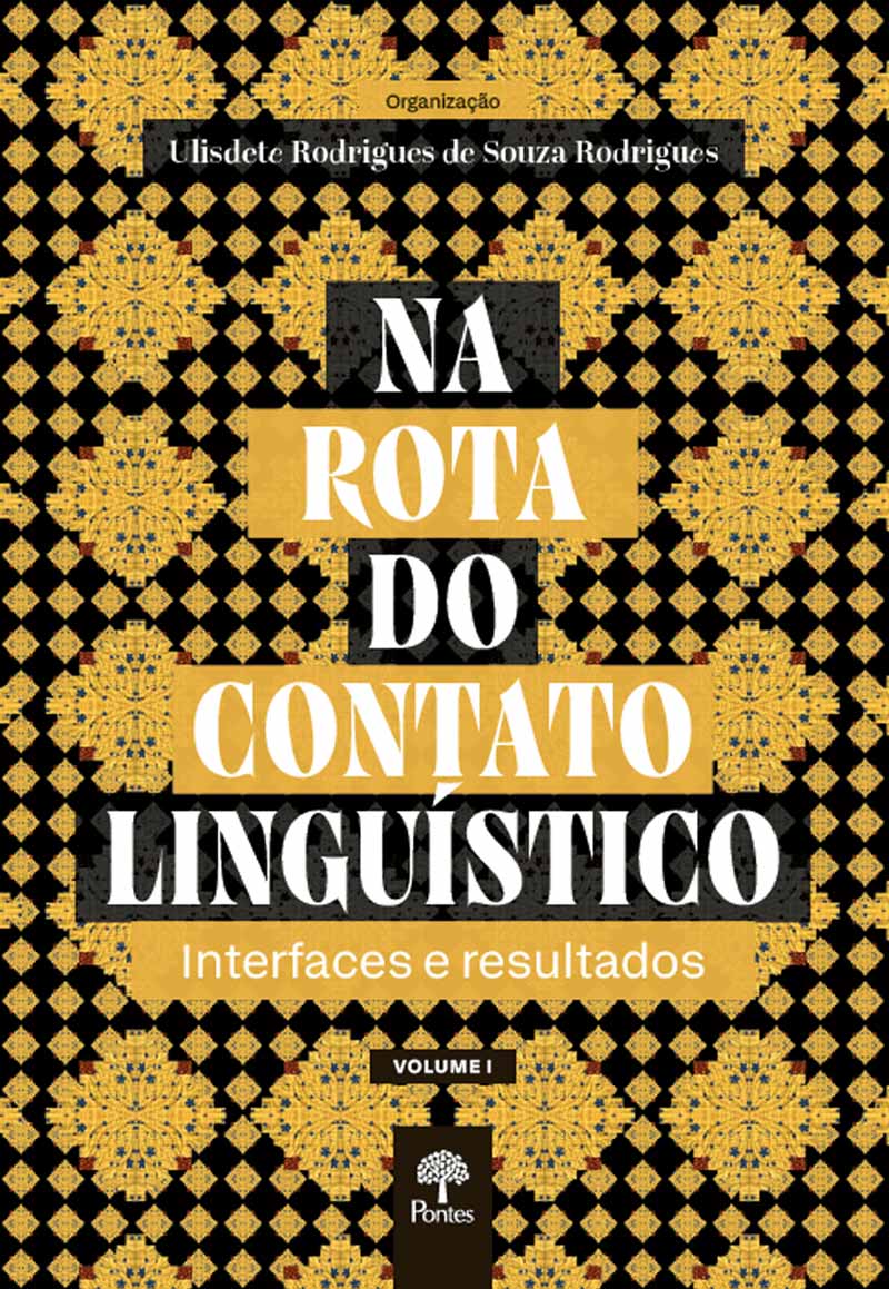 Na rota do contato linguístico: interfaces e resultados - Volume I