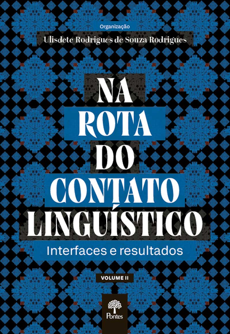 Na rota do contato linguístico: interfaces e resultados - Volume II