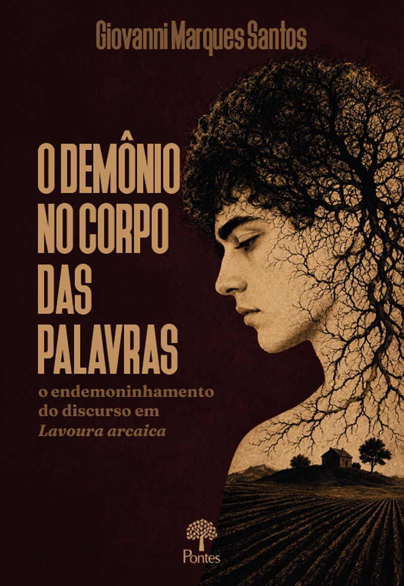 O demônio no corpo das palavras: o endemoninhamento do discurso em Lavoura Arcaica