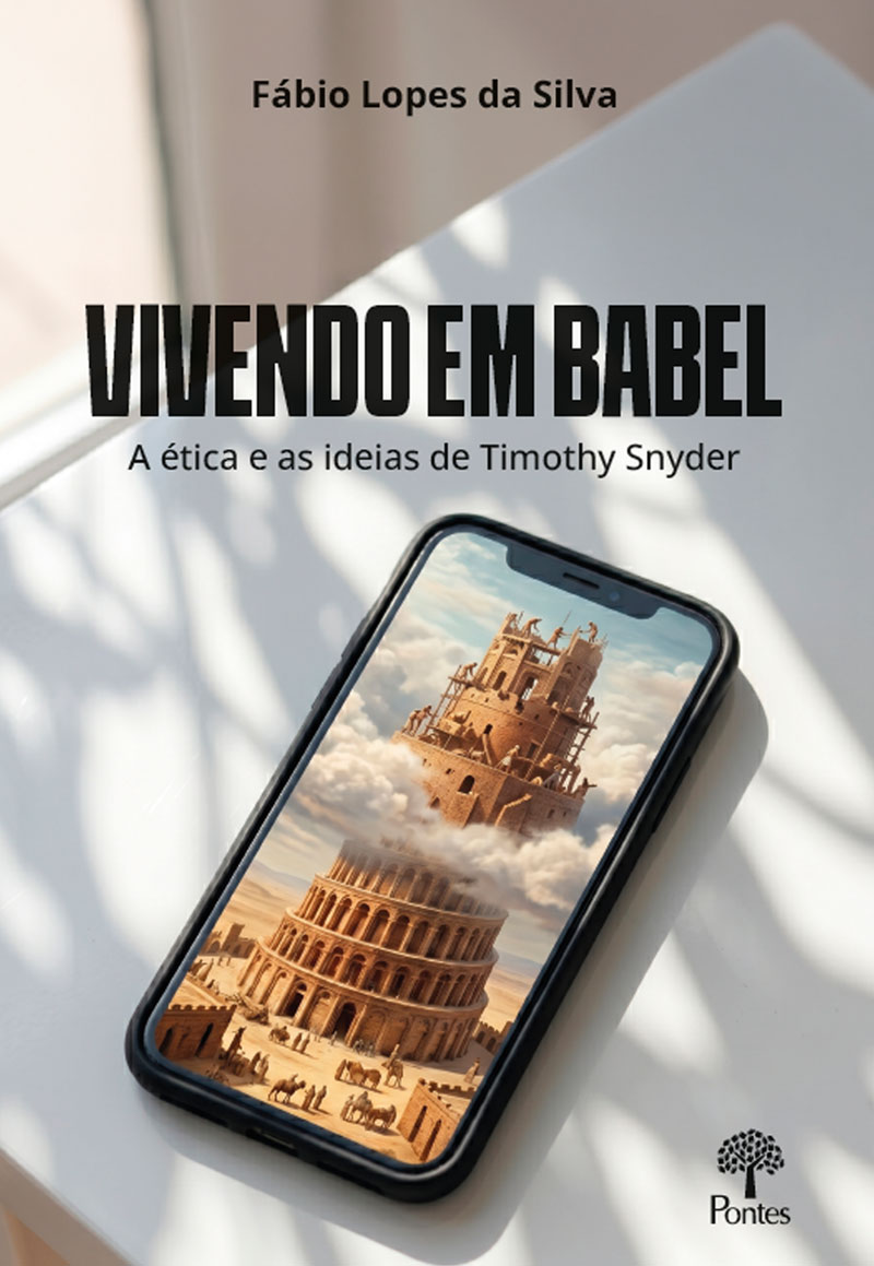 Vivendo em babel: a ética e as ideias de Timothy Snyder