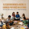 A Literatura infantojuvenil e o Ensino de Português no Exterior – Atividades desenvolvidas para o contexto de herança