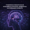 Itinerários formativos de inteligência artificial generativa na formação docente