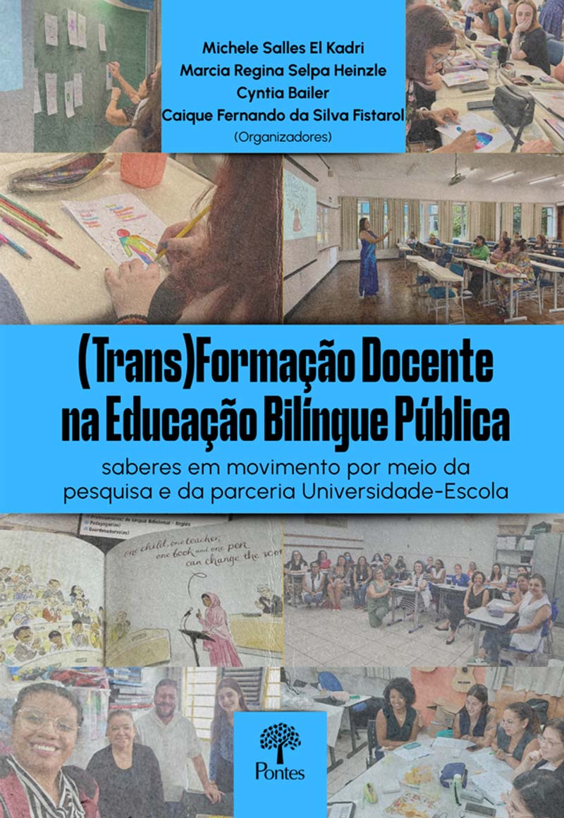 (Trans)Formação docente na educação bilíngue pública: saberes em movimento por meio da pesquisa e da parceria universidade-escola