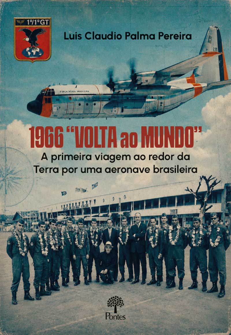 1966 - volta ao mundo: a primeira viagem ao redor da terra por uma aeronave brasileira